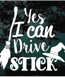 Yes I can drive a stick witch broom hat decal sticker