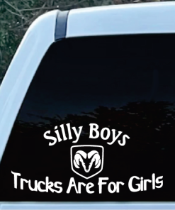 Dodge Silly Boys are for girls Truck Decal Sticker - Dodge Decal Sticker