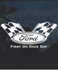 Ford First On Race day - Ford Decal sticker