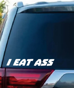 I EAT ASS Ronnie Mac Larry Enticer window decal Sticker