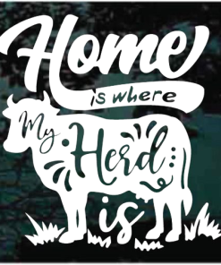Home is Where the Herd Is Cow Decal Sticker