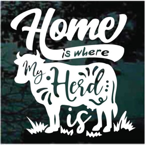 Home is Where the Herd Is Cow Decal Sticker