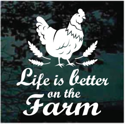 Life is Better on the Farm Chicken Decal Sticker