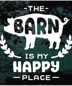 Pig Barn is My Happy Place Decal Sticker