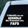 I identify as an asshole FAFO Decal Sticker