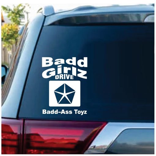 Bad Ass Girls Drive Chrysler