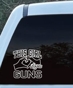 This Girl Loves Guns Decal Sticker