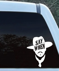Doc Holiday Say When Decal Sticker
