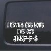 I never get lost I got JEEP P S