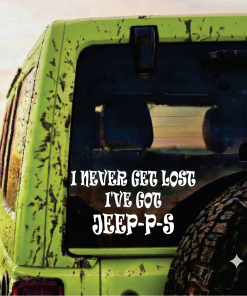 I never get lost I got JEEP P S