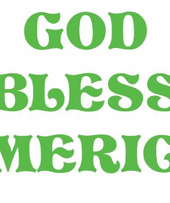 Decorative green typography reading 'GOOD BLESS AMERICA' on a white background.
