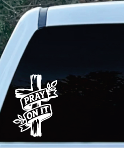 Pray on it Cross Window Decal Sticker | Custom Sticker Shop Pray on it Cross Window Decal Sticker