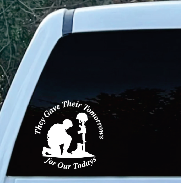 They Gave Their Tomorrows For Our Todays Veteran Decal Sticker